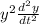 y^{2}\frac{d^{2}y}{dt^{2}}