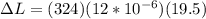 \Delta L = (324)(12*10^{-6})(19.5)