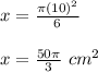 x=\frac{\pi (10)^2}{6}\\\\x=\frac{50\pi}{3}\ cm^2