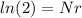 ln (2) = N r