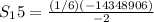 S_15= \frac{(1/6)(-14348906)}{-2}