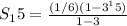 S_15= \frac{(1/6)(1-3^15)}{1-3}