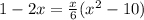 1-2x = \frac x 6 (x^2 - 10)