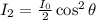I_2=\frac{I_0}{2}\cos^2\theta