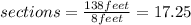 sections=\frac{138feet}{8feet}=17.25