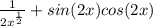 \frac{1}{2x^{\frac{1}{2}}}+sin(2x)cos(2x)