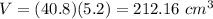 V=(40.8)(5.2)=212.16\ cm^{3}