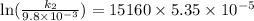 \ln(\frac{k_{2} }{9.8\times10^{-3}}) = 15160\times 5.35 \times10^{-5}