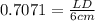 0.7071 =\frac{LD}{6 cm}