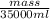 \frac{mass}{35000 ml}