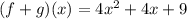 (f+g)(x)=4x^2+4x+9