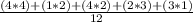 \frac{(4*4) + (1*2) + (4*2) + (2*3) + (3*1)}{12}