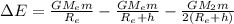 \Delta E=\frac{GM_em}{R_e}-\frac{GM_em}{R_e+h}-\frac{GM_2m}{2(R_e+h)}