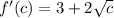 f'(c)=3+2\sqrt{c}