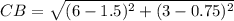 CB = \sqrt{(6 - 1.5)^2 + (3 - 0.75)^2}