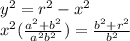 y^2=r^2-x^2\\x^2(\frac{a^2+b^2}{a^2b^2})=\frac{b^2+r^2}{b^2}