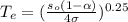 T_e =(\frac{s_o(1-\alpha)}{4\sigma})^{0.25}