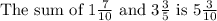 \text{The sum of } 1\frac{7}{10}  \text{ and } 3\frac{3}{5} \text{ is } 5\frac{3}{10}
