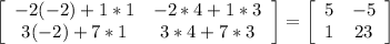 \left[\begin{array}{ccc}-2(-2)+1*1&-2*4+1*3\\3(-2)+7*1&3*4+7*3\end{array}\right] =\left[\begin{array}{ccc}5&-5\\1&23\end{array}\right]