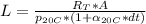 L = \frac{R_{T} * A}{p_{20C}*(1+\alpha _{20C}*dt ) }