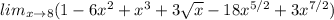 lim_{x \to 8} (1-6x^2 +x^3+3\sqrt{x} -18 x^{5/2} +3x^{7/2})