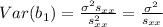 Var(b_1) = \frac{\sigma^2 s_{xx}}{s^2_{xx}} = \frac{\sigma^2}{s_{xx}}