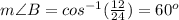 m\angle B=cos^{-1}(\frac{12}{24})=60^o
