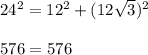 24^2=12^2+(12\sqrt{3}) ^2\\\\576=576