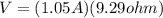 V = (1.05 A)(9.29 ohm)