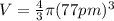 V=\frac{4}{3}\pi (77 pm)^3