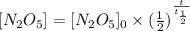 [N_{2}O_{5}]=[N_{2}O_{5}]_{0}\times (\frac{1}{2})^{\frac{t}{t_{\frac{1}{2}}}}