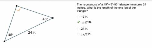 The hypotenuse of a 45 -45 -90 triangle measures 24 inches. what is the length of the one leg of the