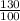 \frac{130}{100}