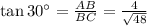 \tan 30^{\circ} = \frac{AB}{BC} = \frac{4}{\sqrt{48}}