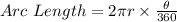 Arc\ Length = 2 \pi r \times \frac{\theta}{360}