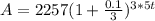 A = 2257(1+\frac{0.1}{3} )^{3*5t}