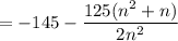 =-145-\dfrac{125(n^2+n)}{2n^2}