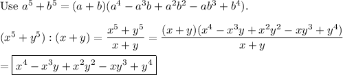 \text{Use}\ a^5+b^5=(a + b) (a^4 - a^3 b + a^2 b^2 - a b^3 + b^4).\\\\(x^5+y^5):(x+y)=\dfrac{x^5+y^5}{x+y}=\dfrac{(x+y)(x^4-x^3y+x^2y^2-xy^3+y^4)}{x+y}\\\\=\boxed{x^4-x^3y+x^2y^2-xy^3+y^4}