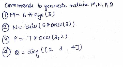 Create matrices with eye, ones, diag and triu create the following matrices with the  ofthe matrix g