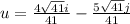 u=\frac{4\sqrt{41}i }{41}-\frac{5\sqrt{41}j}{41}