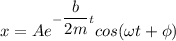x=Ae^{-\dfrac{b}{2m}t}cos(\omega t+\phi)