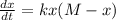 \frac{dx}{dt}= kx (M-x)