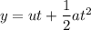 y = u t + \dfrac{1}{2}at^2