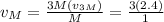 v_{M}=\frac{3M(v_{3M})}{M}=\frac{3(2.4)}{1}