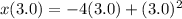 x(3.0)= -4(3.0) + (3.0)^2