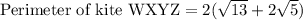 \text{Perimeter of kite WXYZ}=2(\sqrt{13}+2\sqrt{5})