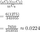 \frac{(_4C_2)(_{51}C_2)}{_{55}C_4}\\\\=\frac{6(1275)}{341055}\\\\=\frac{7650}{341055} \approx 0.0224