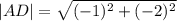 |AD|=\sqrt{(-1)^2+(-2)^2}