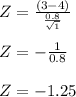 Z = \frac{(3-4)}{\frac{0.8}{\sqrt{1}}}\\\\Z = -\frac{1}{0.8}\\\\Z = -1.25\\