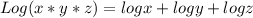 Log(x*y*z)=logx+logy+logz